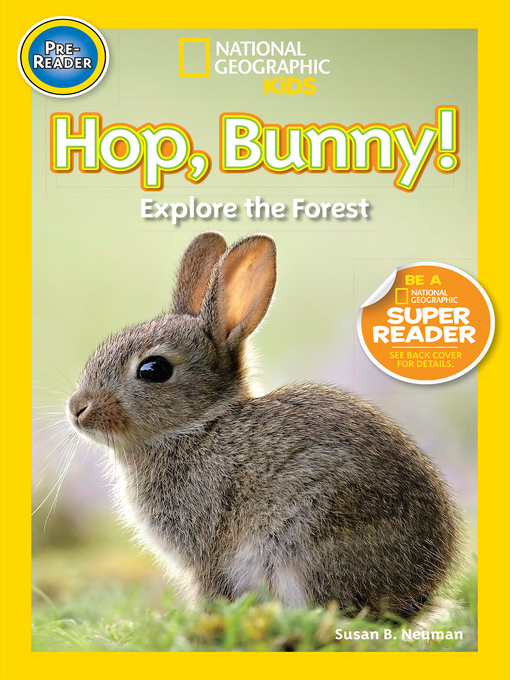 Title details for Hop Bunny: Explore the Forest by Susan B. Neuman - Available